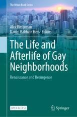 The Life and Afterlife of Gay Neighborhoods Book cover: The Life and Afterlife of Gay Neighborhoods