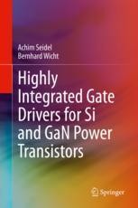 Highly Integrated Gate Drivers for Si and GaN Power Transistors Book cover: Highly Integrated Gate Drivers for Si and GaN Power Transistors