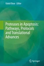 Proteases in Apoptosis: Pathways, Protocols and Translational Advances Book cover: Proteases in Apoptosis: Pathways, Protocols and Translational Advances