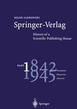 Springer-Verlag: History of a Scientific Publishing House Book cover: Springer-Verlag: History of a Scientific Publishing House