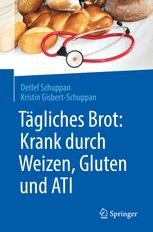 Tägliches Brot: Krank durch Weizen, Gluten und ATI Book cover: Tägliches Brot: Krank durch Weizen, Gluten und ATI