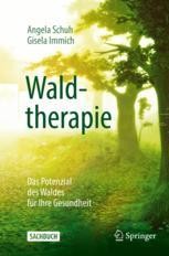 Waldtherapie - das Potential des Waldes für Ihre Gesundheit Book cover: Waldtherapie - das Potential des Waldes für Ihre Gesundheit