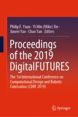 Proceedings of the 2019 DigitalFUTURES Book cover: Proceedings of the 2019 DigitalFUTURES