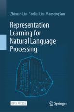 Representation Learning for Natural Language Processing Book cover: Representation Learning for Natural Language Processing