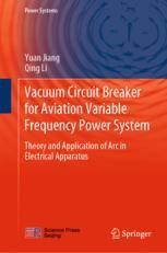Vacuum Circuit Breaker for Aviation Variable Frequency Power System Book cover: Vacuum Circuit Breaker for Aviation Variable Frequency Power System